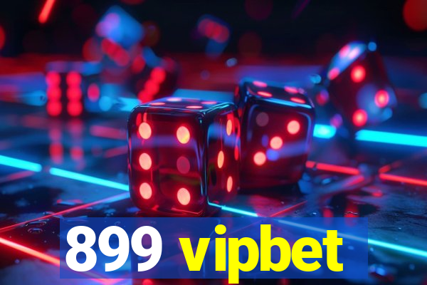 899 vipbet